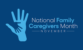 November is National Caregivers Month! 