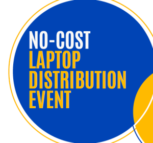No- Cost Laptop Distribution- Two Locations