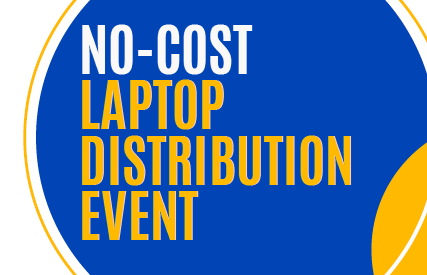 No- Cost Laptop Distribution- Two Locations